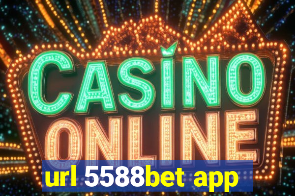 url 5588bet app